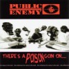 Public Enemy - There'S A Poison Goin' On