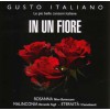 Gusto Italiano - In Un Fiore