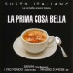 Gusto Italiano - La Prima Cosa Bella