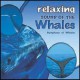 Relaxing Sound Of The Whales