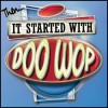 It Started With Doo Wop (CD x 4)