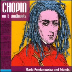 Maria Pomianowska - Chopin on 5 Continents