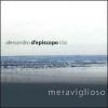 Alessandro d'Episcopo Trio - Meraviglioso