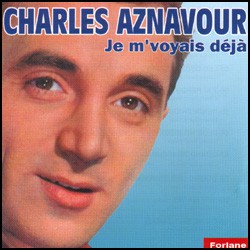 Charles Aznavour - Je m'voyais déjà