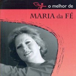 Maria Da Fe - O Melhor de