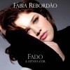 Fabia Rebordao - FADO - A Oitava Cor