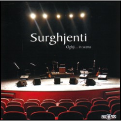 Surghjenti - Oghji... in scena