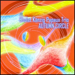 Cholet Känzig Papaux Trio - Autumn Circle