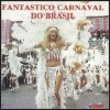 Carnaval do Brasil - O Fantastico