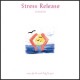 Stress Release - Music for the Mind, Body & Spirit