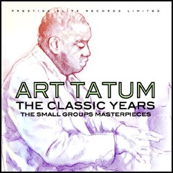 Art Tatum - The Classic Years