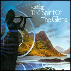 Kaitlyn - The Spirit Of The Glens