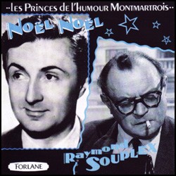 Noël Noël - Raymond Souplex - Les Princes de l'Humour Montmartrois