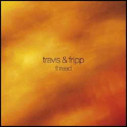 Robert Fripp / Theo Travis - Thread