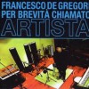 Francesco De Gregori - Per Brevità Chiamato Artist