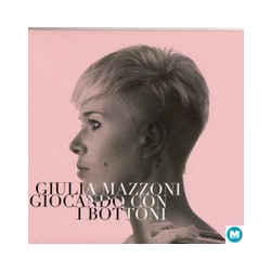 Giulia Mazzoni - Giocando Con I Bottoni