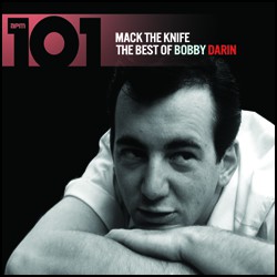 Mack The Knife - 101 - The Best of Bobby Darin