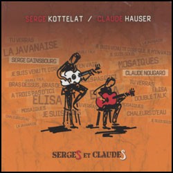 S. Kottelat, C. Hauser - Serges et Claudes