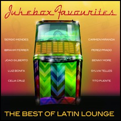 Jukebox Favourites - Best Of Latin Lounge