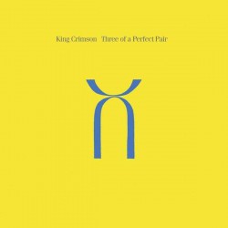 King Crimson  - Three of a Perfect Pair