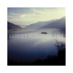 Gabriele Pezzoli - Like Eyes