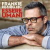 Frankie HI-NRG MC - Essere Umani