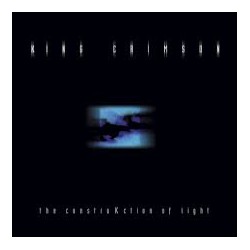 King Crimson - The ConstruKtion Of Light