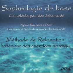 Sophrologie de base - Yoga (CDx2)