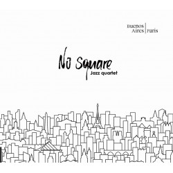 No Square,  Buenos Aires - Paris