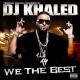 DJ Khaled - We The Best (Explicit Version)