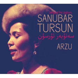 Sanubar Tursun - Songs of the Uyghurs