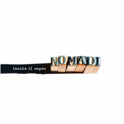 Nomadi - Lascia Il Segno