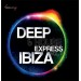 Deep & House Express Ibiza Vol. 1