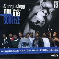 Snoop Dogg - Presents The Big Squeeze (Expl.vers)