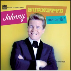 Johnny Burnette - Kept A Rollin  (CDx2)