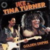 Ike & Tina Turner - The Golden Empire