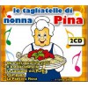 Le Tagliatelle Di Nonna Pina