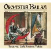 Orchestra Bailam  - Taverne, Cafè Amàn e Tekès