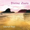 Michel Pépé - Divine Oasis