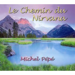 Michel Pépé - Le Chemin Du Nirvana