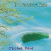 Michel Pépé - Plenitude