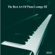 The Best  Art of Piano Lounge vol. 3