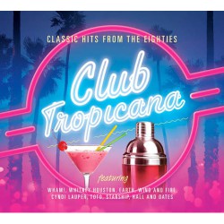 Club Tropicana (CDx3) - Classic Hits from the 80's  (3X20 TRACKS)