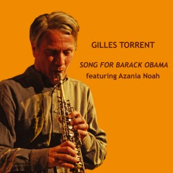 Gilles Torrent - Song For Barack Obama